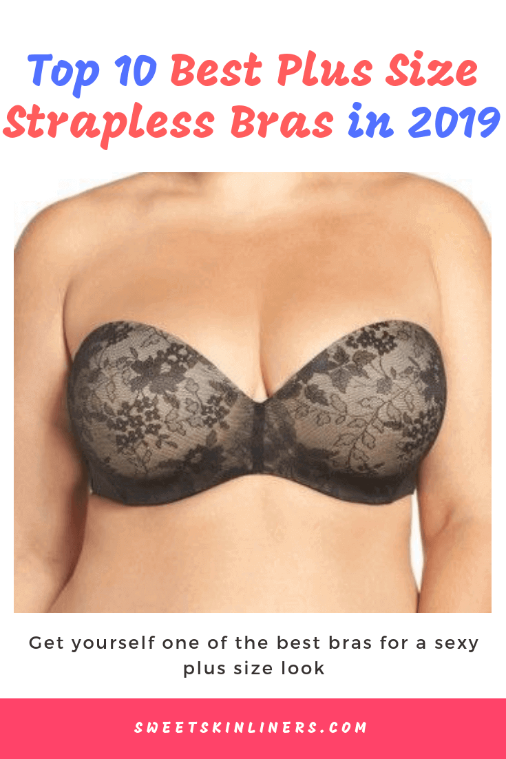 Top 10 Best Strapless Bra For Large Breasts In 2019 Ultimate Review And Buyers Guide Sweet 