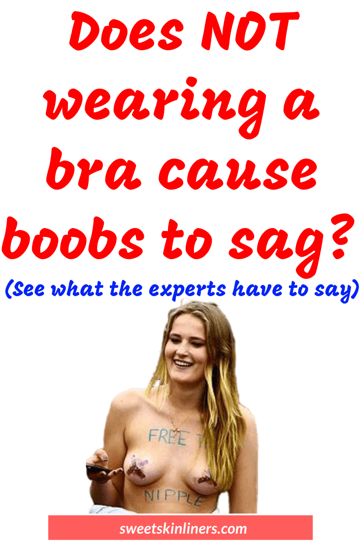 A discussion on the question of does not wearing a bra cause sagging, pros and cons of not wearing a bra, benefits of not wearing a bra and side effects of not wearing a bra