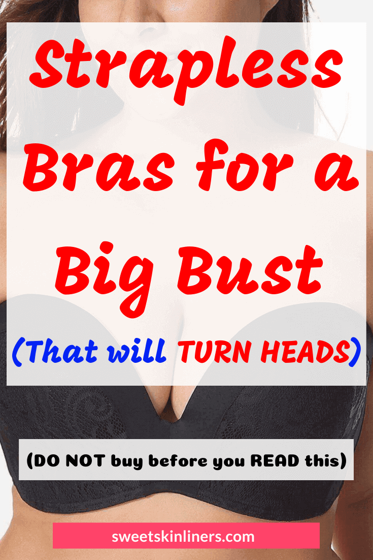 A curated and analyzed list of the best strapless bra for big bust, best unstrapped bras for b cup, strapfree brassiere for big busts, strapless bandeau for big bust, best strapfree bra for g cup, best strapfree bra for big boobs, best strapless bra for d cup, best strapless bra for ddd cup, best strapless bra for g cup, best strapless bra for big saggy breasts, best strapless push up bra for large bust, how to make a strapless bra stay up, how to make strapless bra stay up, how to keep a strapless bra up