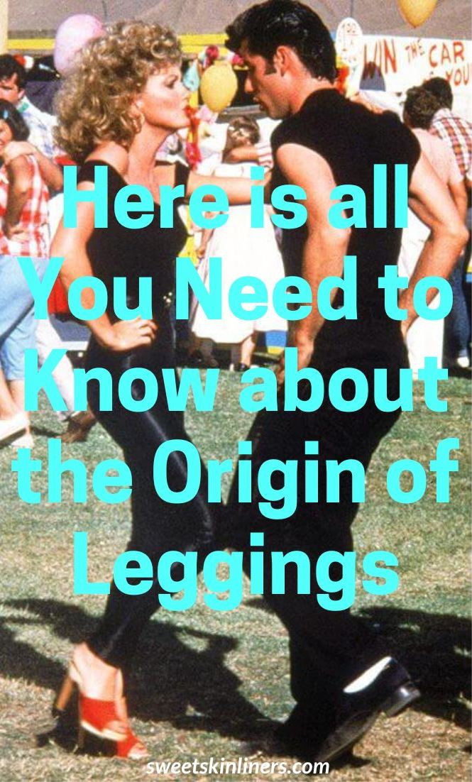 Oliva Newtown John and John Travolta in the movie "Grease". Are you wondering when did leggings come out? Here is all there is to know about the history of leggings