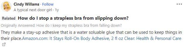 A discussion on Quora.com about how a stay-up adhesive can be used to prevent bra straps from slipping on the shoulders